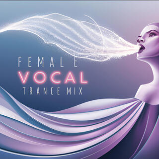 Female vocal trance mix