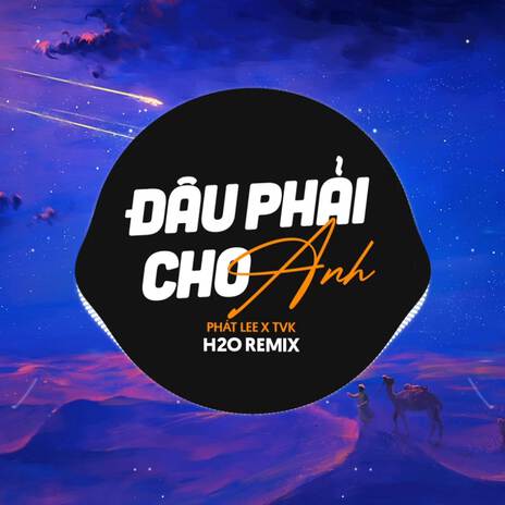 Đâu Phải Cho Anh (Remix House) ft. TVk & Phát Lee | Boomplay Music