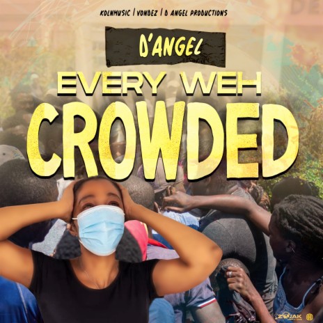 Every Weh Crowded | Boomplay Music