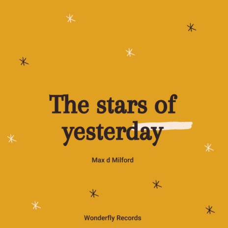 The stars of yesterday