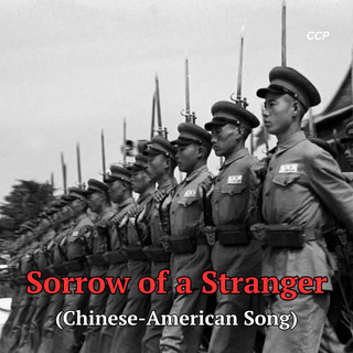 Sorrow of a Stranger (Chinese-American Song)