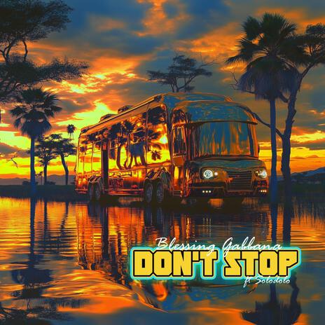 Don't Stop ft. Solodolo | Boomplay Music