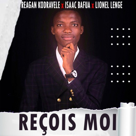 Reçois moi ft. Isaac BAFUA & Lionel LENGE | Boomplay Music