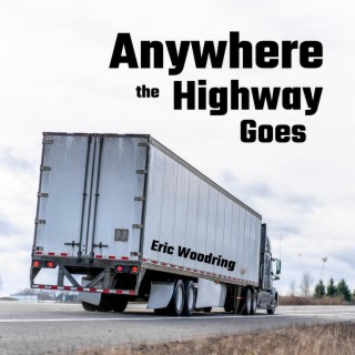 Anywhere the Highway Goes lyrics | Boomplay Music