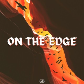 On The Edge lyrics | Boomplay Music