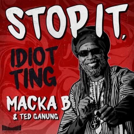 Stop It, Idiot Ting (Original Mix) ft. Ted Ganung