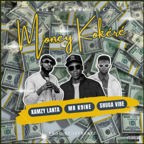 Money Kokéré ft. Kamzy Lanta & Shuga Vibe | Boomplay Music