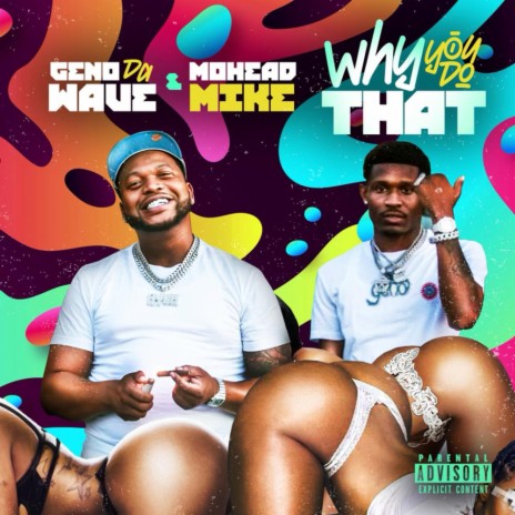 Why You Do That ft. MoHead Mike | Boomplay Music