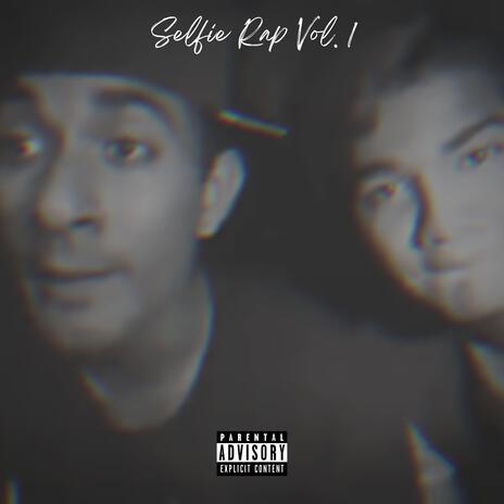 Selfie Rap, Vol. 1 | Boomplay Music