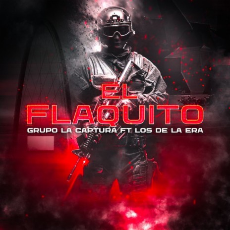 El Flaquito ft. Los De La Era | Boomplay Music