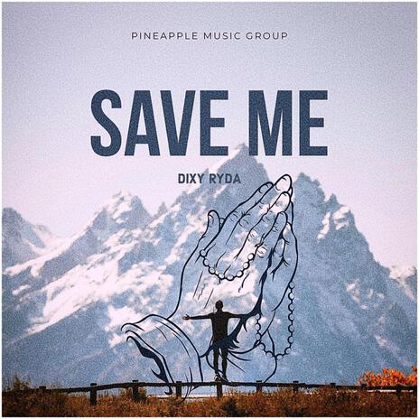 Save Me | Boomplay Music