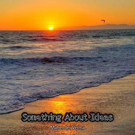 Something About Ideas | Boomplay Music