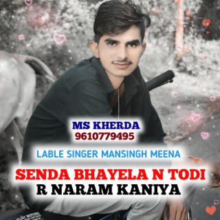 Senda Bhayela N Todi R Naram Kaniya