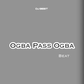 Ogba Pass Ogba Beat