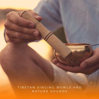 Tibetan Singing Bowls And Nature Sounds