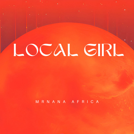 Local girl | Boomplay Music