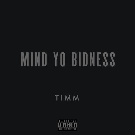 Mind Yo Bidness | Boomplay Music