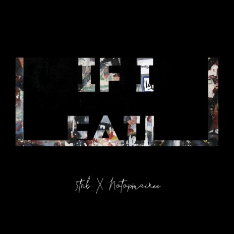 If I Fail ft. 3tnb- | Boomplay Music