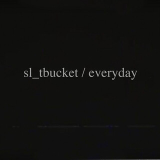 Slutbucket / Everyday