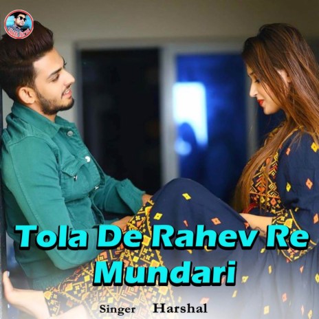 Tola De Rahev Re Mundari | Boomplay Music