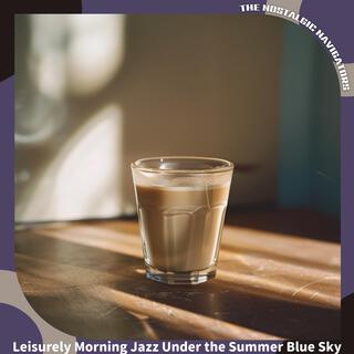 Leisurely Morning Jazz Under the Summer Blue Sky