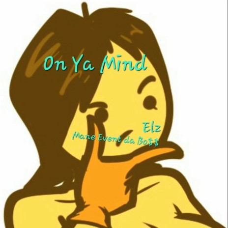 On Ya Mind ft. Elz123