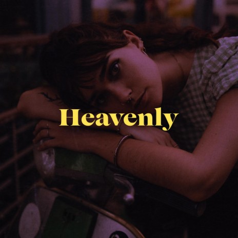 Heavenly | Boomplay Music