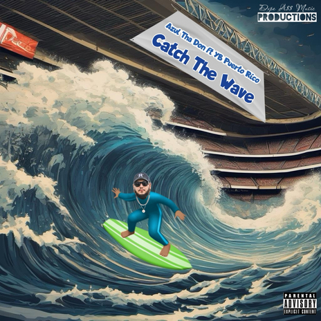 Catch the Wave ft. YB Puerto Rico | Boomplay Music