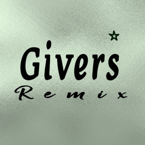 Givers (Remix) | Boomplay Music