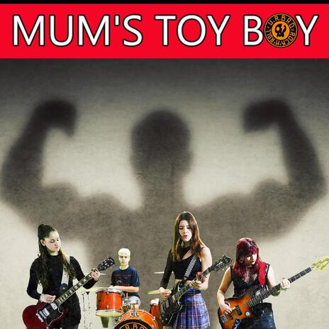 MUM'S TOY BOY | Boomplay Music