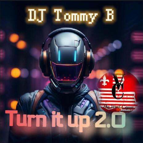 Turn It Up 2.0 (Spicy Breakbeat) ft. The Viral Cajun | Boomplay Music