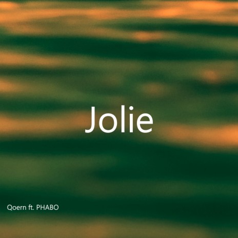 Jolie ft. PHABO | Boomplay Music