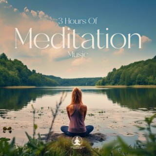 3 Hours Of Meditation Music: Relaxing Sounds From Nature & Calming Soft Melodies To Relax, Sleep, Study