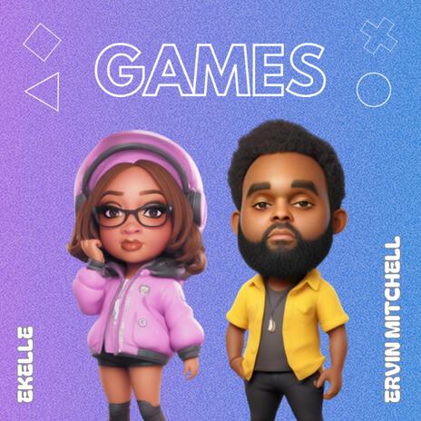 Games ft. Ervin Mitchell | Boomplay Music