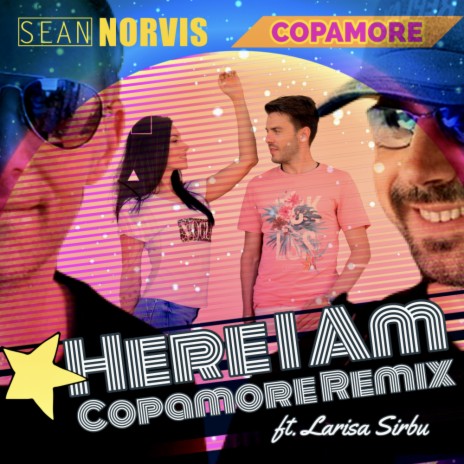 Here I Am (Copamore Radio Edit) ft. Copamore & Larisa Sirbu | Boomplay Music