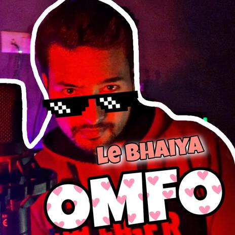 Le Bhaiya OMFO | Boomplay Music