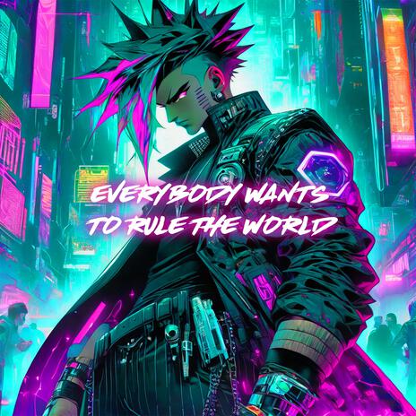 Everybody Wants To Rule The World (Nightcore) | Boomplay Music