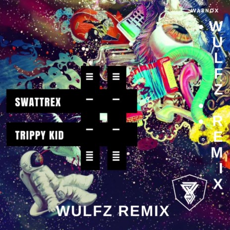 Trippy Kid (WULFZ Remix) ft. Wulfz | Boomplay Music