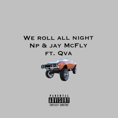 We Roll All Night ft. Qva & Jay McFly | Boomplay Music