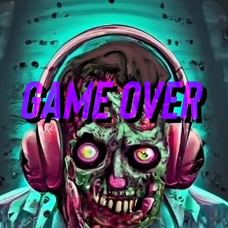 Game Over | Boomplay Music