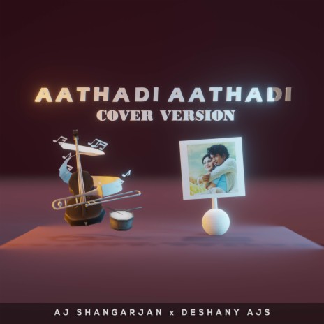 Aathadi Aathadi (Cover Version) ft. Deshany AJS | Boomplay Music