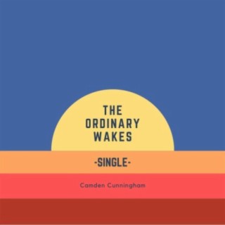 The Ordinary Wakes lyrics | Boomplay Music