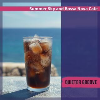 Summer Sky and Bossa Nova Cafe