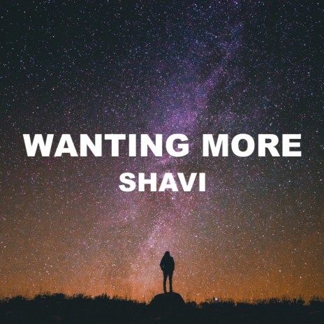 Wanting More | Boomplay Music