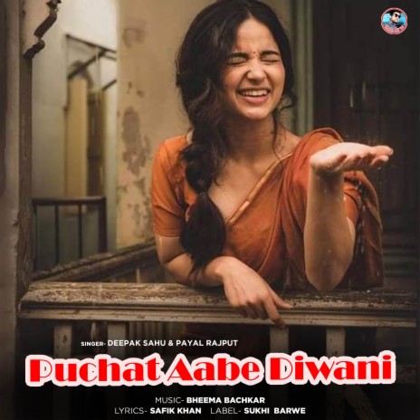 Puchat Aabe Diwani ft. Payal Rajput | Boomplay Music