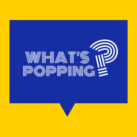 What's Popping | Boomplay Music