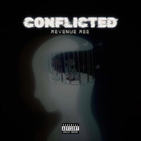 Conflicted | Boomplay Music