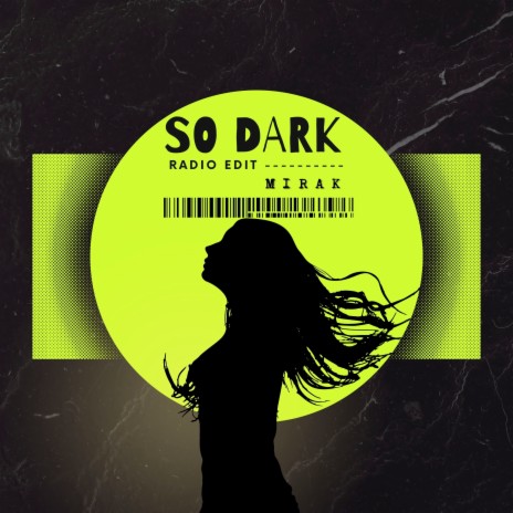 So Dark (Radio Edit) | Boomplay Music