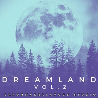 DREAMLAND, Vol. 2