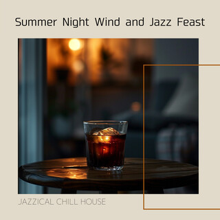 Summer Night Wind and Jazz Feast